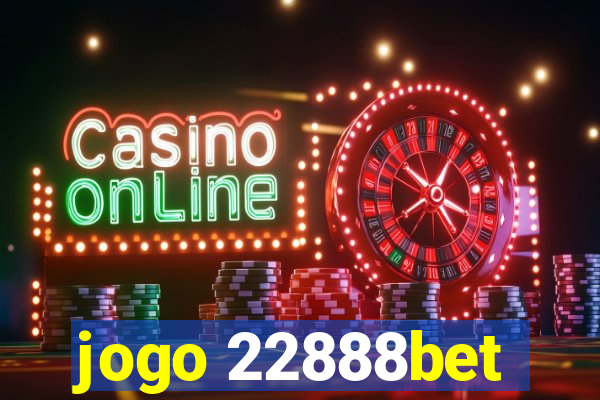 jogo 22888bet